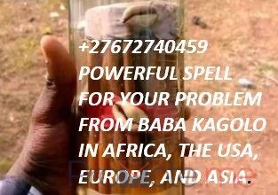 +27672740459 POWERFUL SPELL FOR YOUR PROBLEM FROM BABA KAGOLO IN AFRICA, THE USA, EUROPE, AND ASIA.